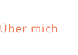 Über mich